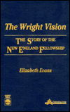 Cover for Elizabeth Evans · The Wright Vision: The Story of the New England Fellowship (Gebundenes Buch) (1991)