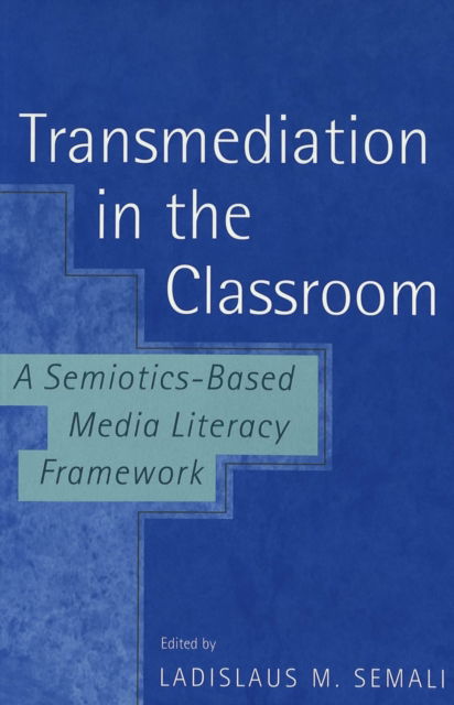 Cover for Transmediation in the Classroom: A Semiotics-Based Media Literacy Framework - Counterpoints (Paperback Book) (2002)
