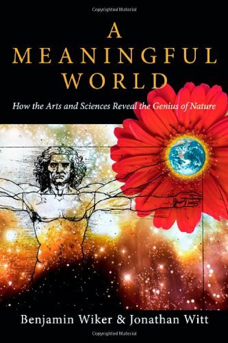 Cover for Benjamin Wiker · A Meaningful World – How the Arts and Sciences Reveal the Genius of Nature (Paperback Book) (2006)