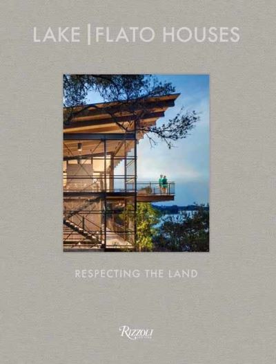 Cover for Oscar Riera Ojeda · Lake Flato: The Houses: Respecting the Land (Hardcover Book) (2021)