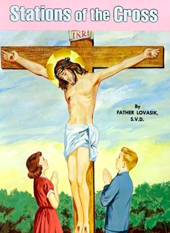 Cover for Lawrence G. Lovasik · The Stations of the Cross (Paperback Book) [Ppk Ill edition] (1981)