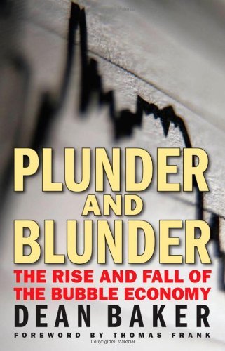 Cover for Dean Baker · Plunder and Blunder: The Rise and Fall of the Bubble Economy (Paperback Bog) (2011)