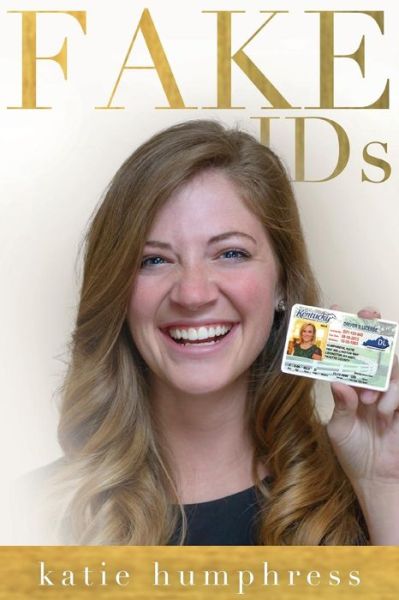 Fake Ids - Katie Humphress - Books - Pavilion Books - 9780982751992 - December 12, 2014