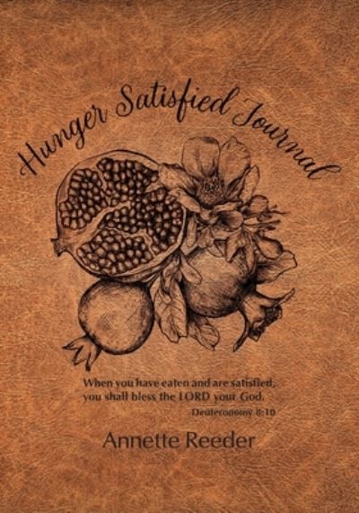 Cover for Annette Reeder · Hunger Satisfied Journal (Paperback Book) (2021)