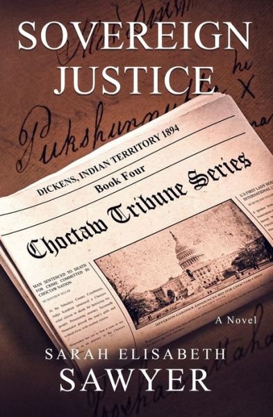 Cover for Sarah Elisabeth Sawyer · Sovereign Justice (Choctaw Tribune Series, Book 4) (Pocketbok) (2021)