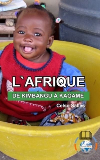 Cover for Celso Salles · L'AFRIQUE, DE KIMBANGU A KAGAME - Celso Salles (Hardcover Book) (2021)