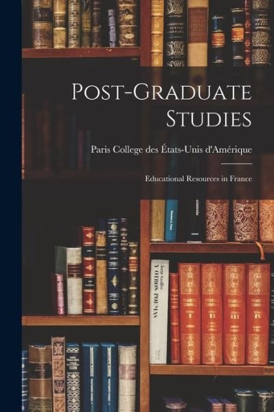 Cover for Par College Des Etats-Unis d'Amerique · Post-graduate Studies; Educational Resources in France (Paperback Bog) (2021)