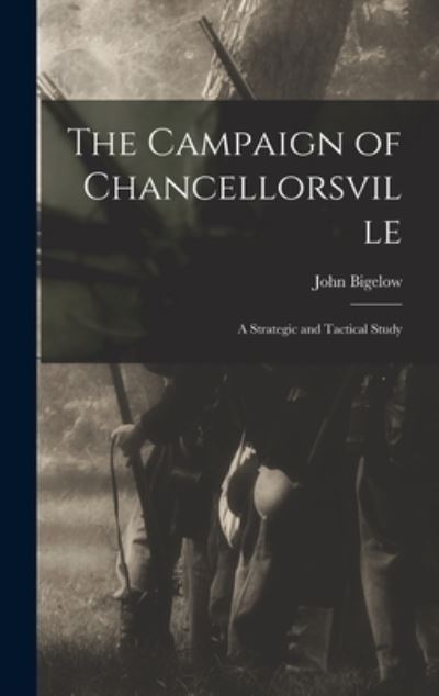 Cover for John Bigelow · Campaign of Chancellorsville (Book) (2022)