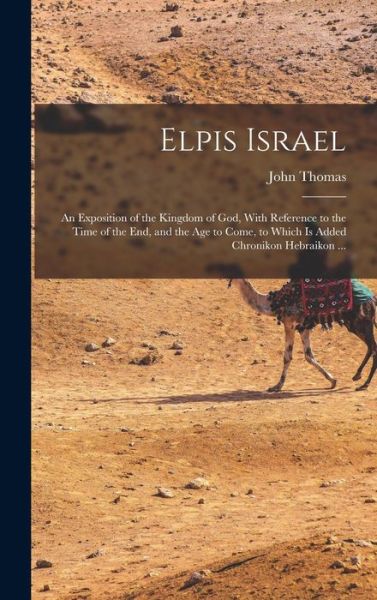 Elpis Israel - John Thomas - Books - Creative Media Partners, LLC - 9781016723992 - October 27, 2022