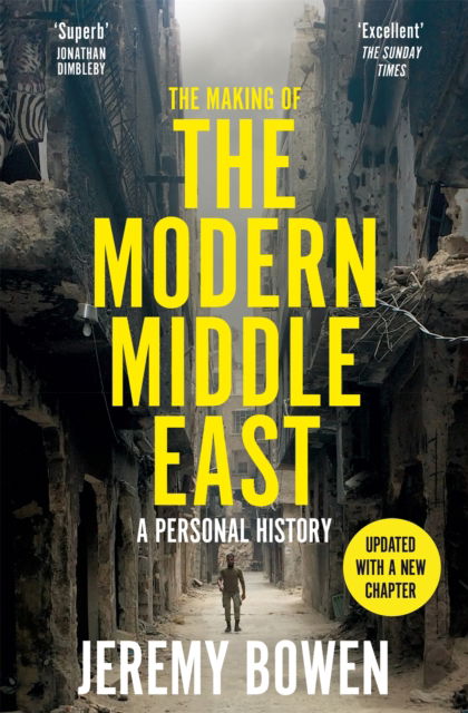 Cover for Jeremy Bowen · The Making of the Modern Middle East: A Personal History (Paperback Book) (2026)