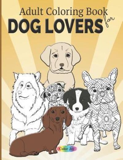 Cover for Color Joy · Adult coloring book for dog lovers (Paperback Book) (2019)