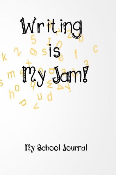 Cover for Melanie Bremner · Writing is My Jam! : Daily Writing Prompts (Paperback Book) (2019)