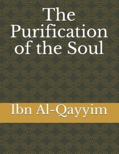 Cover for Ibn Al-Qayyim · The Purification of the Soul (Paperback Bog) (2019)