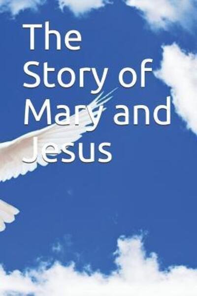 Cover for Ibn Kathir · The Story of Mary and Jesus (Paperback Book) (2019)