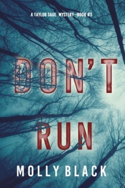 Cover for Molly Black · Don't Run (A Taylor Sage FBI Suspense Thriller-Book 3) (Paperback Book) (2022)