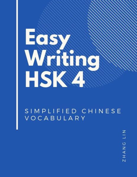 Cover for Zhang Lin · Easy Writing HSK 4 Simplified Chinese Vocabulary (Paperback Book) (2019)