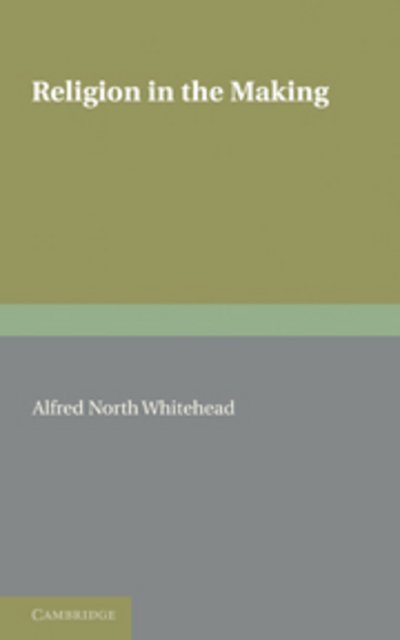 Cover for Alfred North Whitehead · Religion in the Making (Paperback Bog) (2011)