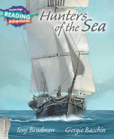 Cover for Tony Bradman · Cambridge Reading Adventures Hunters of the Sea 3 Explorers - Cambridge Reading Adventures (Paperback Book) [New edition] (2017)