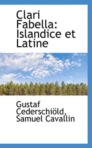 Cover for Gustaf Cederschiöld · Clari Fabella: Islandice et Latine (Paperback Book) [Latin edition] (2009)