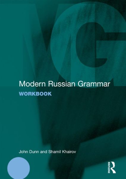 Cover for Dunn, John (University of Glasgow, UK) · Modern Russian Grammar Workbook - Modern Grammar Workbooks (Hardcover Book) (2016)