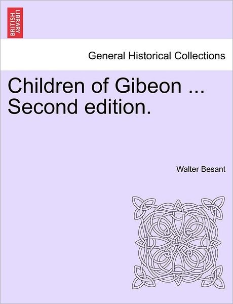 Cover for Walter Besant · Children of Gibeon ... Second Edition. (Paperback Book) (2011)