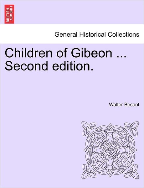 Cover for Walter Besant · Children of Gibeon ... Second Edition. (Paperback Book) (2011)