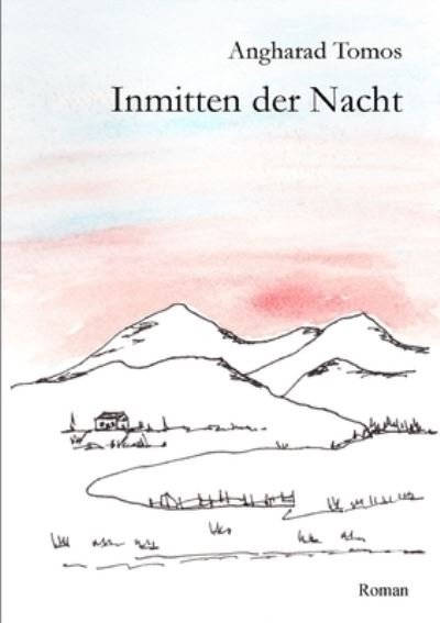 Cover for Angharad Tomos · Inmitten der Nacht (Book) (2013)