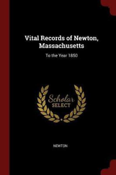 Cover for Newton · Vital Records of Newton, Massachusetts (Paperback Book) (2017)