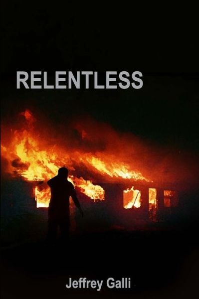 Cover for Jeffrey Galli · Relentless (Paperback Book) (2021)