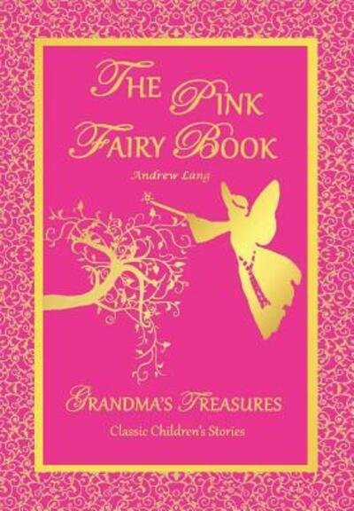Cover for Andrew Lang · The Pink Fairy Book - Andrew Lang (Hardcover Book) (2014)