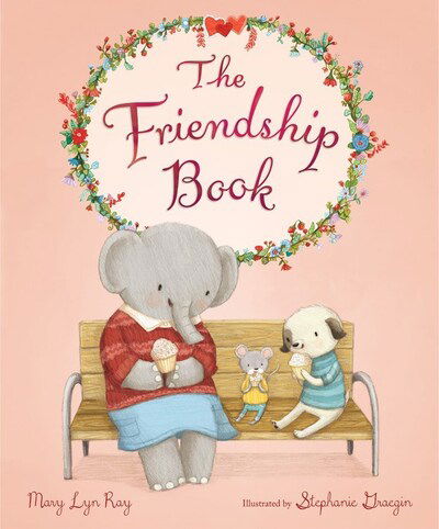 Cover for Mary Lyn Ray · The Friendship Book (Hardcover Book) (2020)