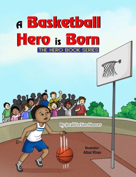 Cover for Jerald LeVon Hoover · Basketball Hero Is Born (Bog) (2022)