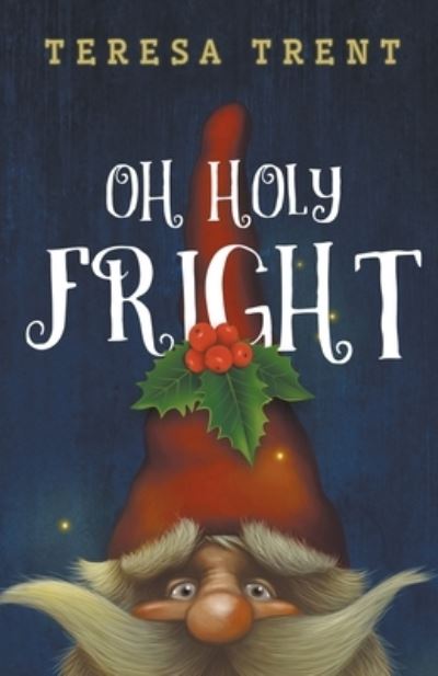 Cover for Teresa Trent · Oh Holy Fright (Paperback Book) (2019)