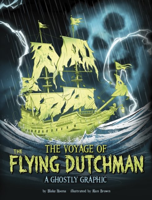 Cover for Blake Hoena · The Voyage of the Flying Dutchman: A Ghostly Graphic - Ghostly Graphics (Pocketbok) (2024)