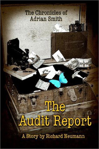 Cover for Richard Neumann · The Chronicles of Adrian Smith: the Audit Report (Paperback Book) (2003)