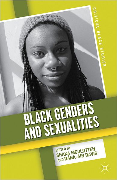 Cover for Shaka Mcglotten · Black Genders and Sexualities - Critical Black Studies (Hardcover Book) (2012)