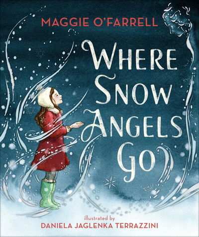 Cover for Maggie O'Farrell · Where Snow Angels Go (Hardcover Book) (2020)