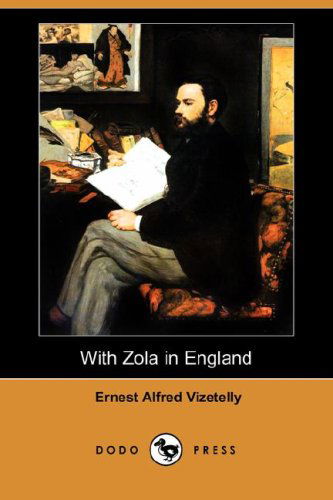 Cover for Ernest Alfred Vizetelly · With Zola in England (Dodo Press) (Paperback Book) (2008)