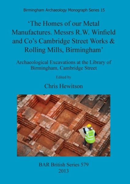 Cover for Chris Hewitson · The Homes of our Metal Manufactures. Messrs R.W. Winfield and Co's Cambridge Street Works &amp; Rolling Mills Birmingham' (Paperback Book) (2013)
