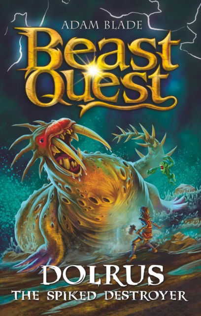 Cover for Adam Blade · Beast Quest: Dolrus the Spiked Destroyer: Series 32 Book 1 - Beast Quest (Taschenbuch) (2025)