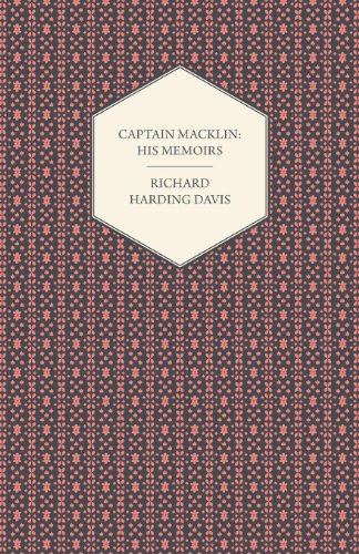 Captain Macklin: His Memoirs - Richard Harding Davis - Książki - Averill Press - 9781408652992 - 29 lutego 2008