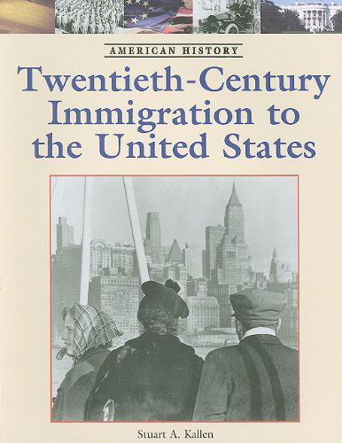 Cover for Stuart A. Kallen · Twentieth-century Immigration to the United States (American History) (Taschenbuch) (2007)