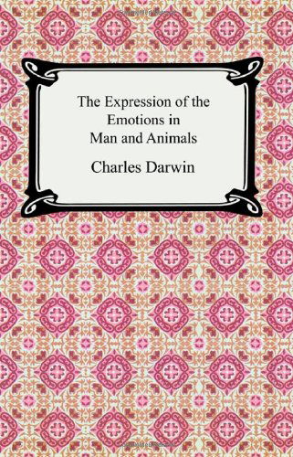 Cover for Charles Darwin · The Expression of the Emotions in Man and Animals (Paperback Bog) [Annotated edition] (2005)