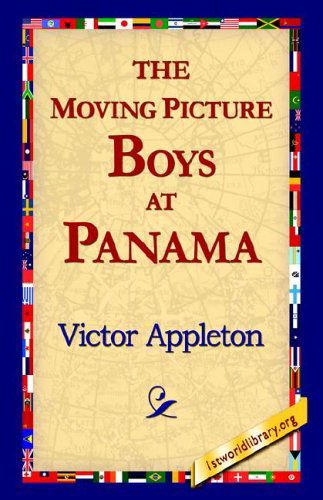 Cover for Victor II Appleton · The Moving Picture Boys at Panama (Paperback Book) (2005)