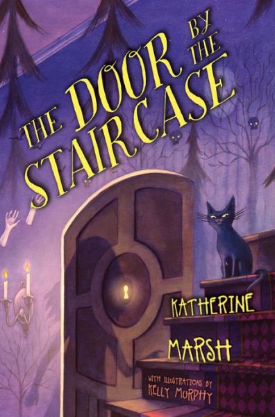 The Door By The Staircase - Katherine Marsh - Books - Disney Publishing Worldwide - 9781423134992 - February 4, 2016