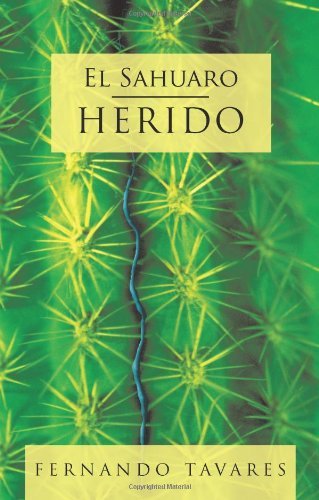 Cover for Tavares Fernando Tavares · El Sahuaro Herido (Paperback Bog) [Spanish edition] (2010)