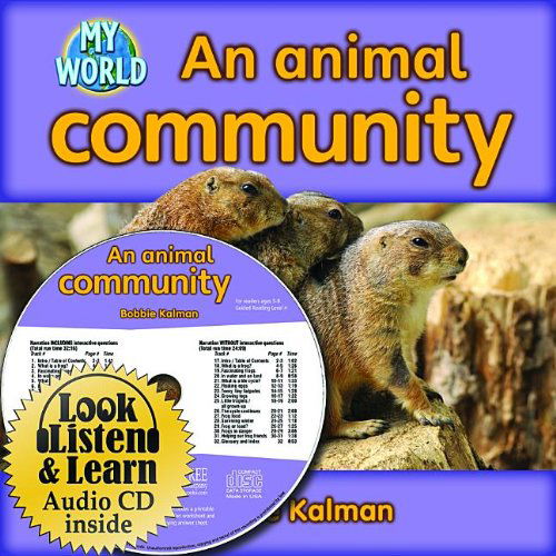 Cover for Bobbie Kalman · An Animal Community (Bobbie Kalman's Leveled Readers; My World; Level H) (Hardcover Book) [Lib / Com edition] (2011)