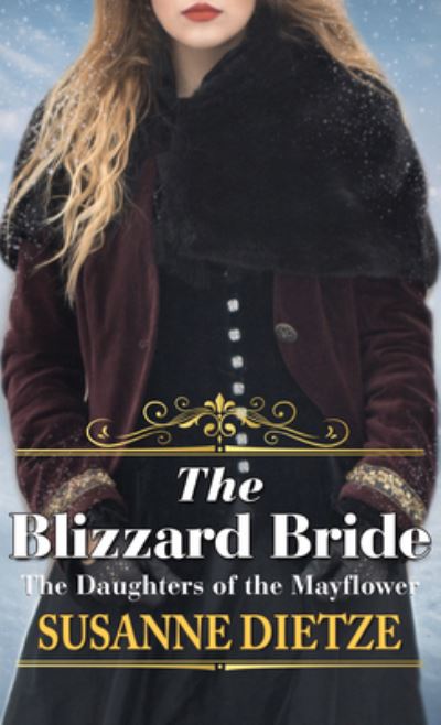 Cover for Susanne Dietze · The Blizzard Bride (Hardcover Book) (2020)