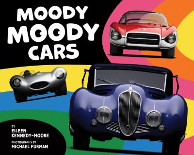 Cover for Eileen Kennedy-Moore · Moody Moody Cars (Hardcover Book) (2022)