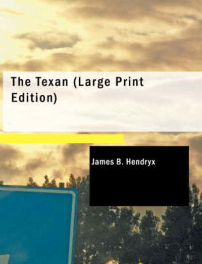 Cover for James B Hendryx · The Texan (Paperback Book) (2009)